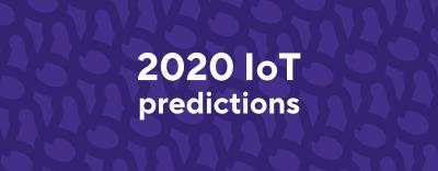 Iot predictions 2020